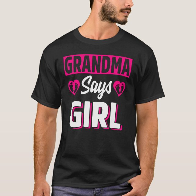 Grandma Says Girl Cute Gender Reveal Team Pink Bab T-Shirt (Front)