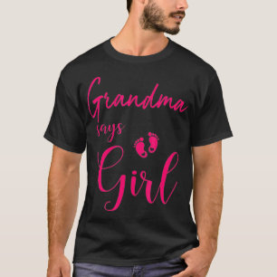 Grandma Says Girl Cute Gender Reveal Team Pink T-Shirt