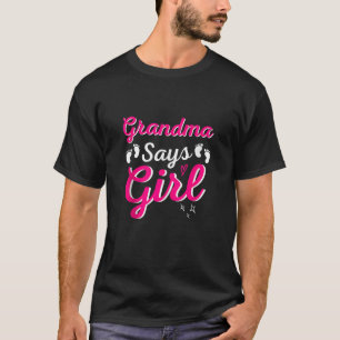 Grandma Says Girl Team Gender Reveal Announcement  T-Shirt
