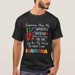 Grandma Someone Has Me Wrapped Around To Them I Am T-Shirt