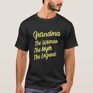 Grandma The Woman The Myth The Legend Grandparents T-Shirt