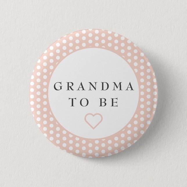 Grandma to be baby shower button with polka dots (Front)