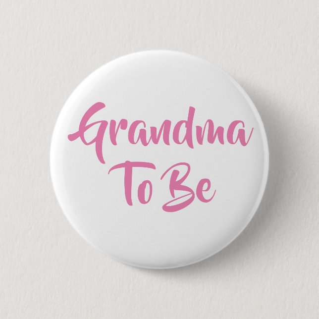 Grandma to be Baby Shower Buttons (Front)