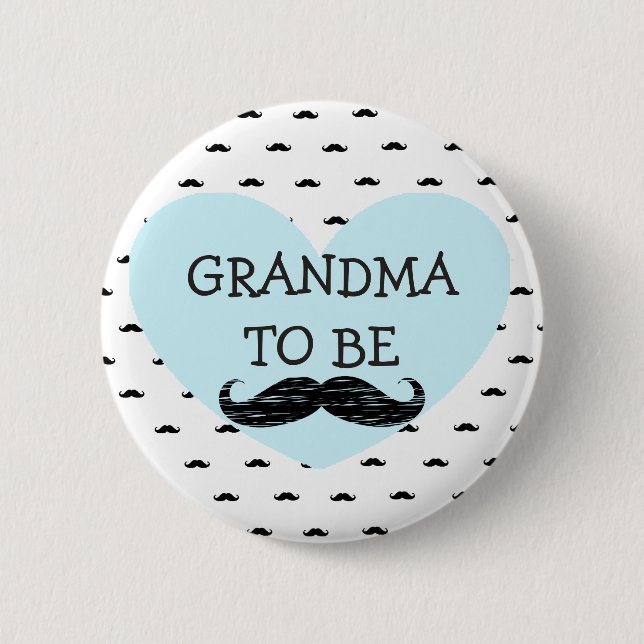 Grandma to be blue and Black Moustache Button (Front)