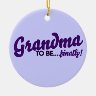 Grandma to be Finally Ceramic Tree Decoration