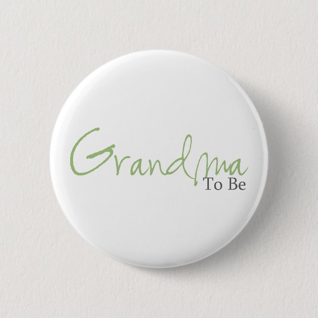 Grandma To Be (Green Script) 6 Cm Round Badge (Front)