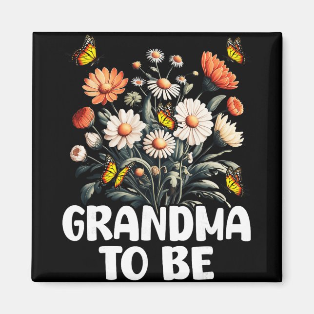 Grandma To Be, New Baby Pregnancy Announcement Rev Magnet (Front)