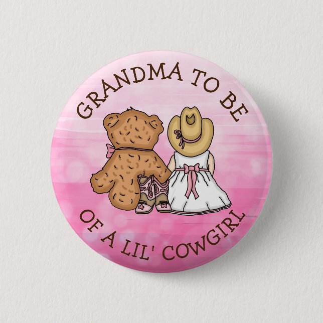 Grandma to be of a Lil' Cowgirl Baby Shower   6 Cm Round Badge (Front)