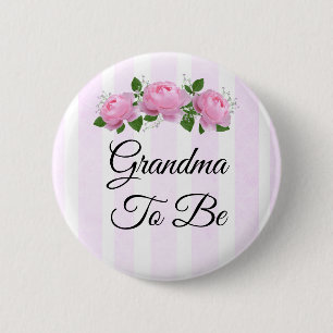 Grandma to be  Pink Roses  Baby Shower Button