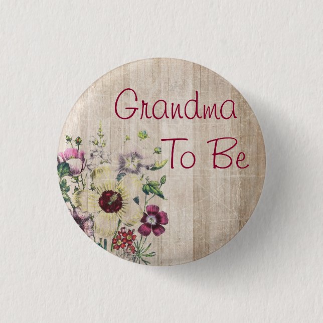 Grandma to be Rustic Flower Baby Shower Button (Front)
