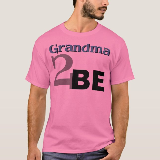 Grandma To Be T-Shirt (Front)