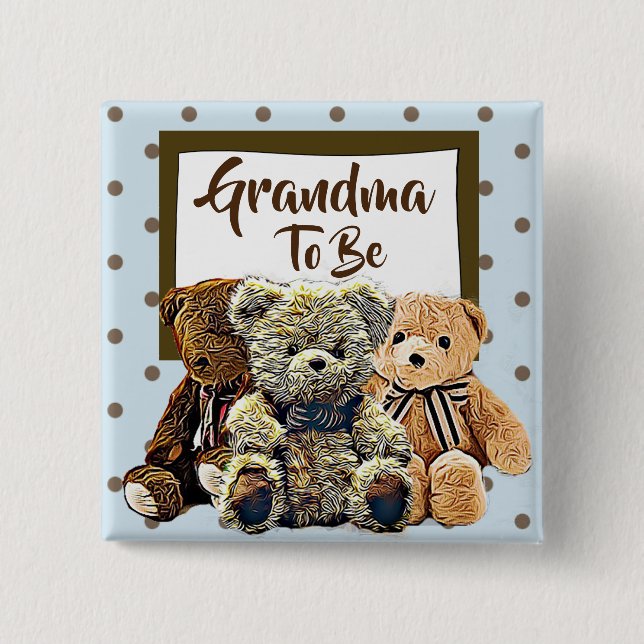 Grandma  to be Teddy Bear Baby Shower 15 Cm Square Badge (Front)