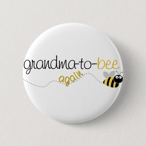 Image of Grandma to Bee Again T-shirt 6 Cm Round Badge