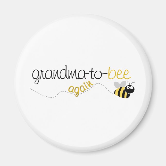 Grandma to Bee Again T-shirt Magnet (Front)