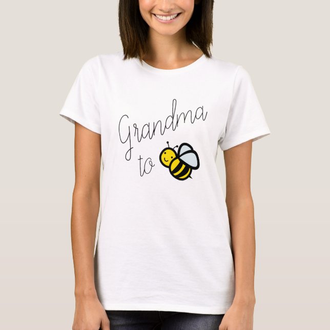 Grandma to Bee Grandmother Baby Shower T-Shirt (Front)