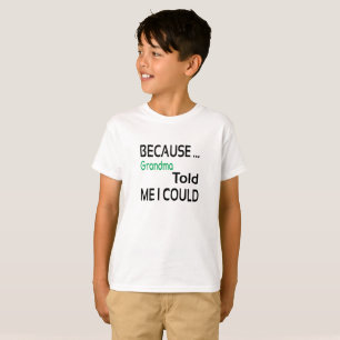 Grandma Told Me I Could Unisex Kids Tee