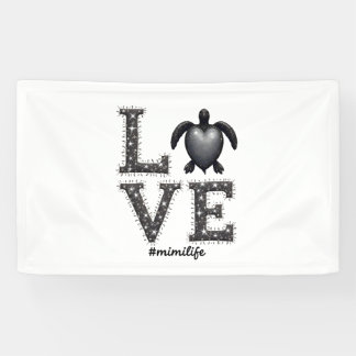 Grandma Turtle - Love Mimi Life Sea Turtle, Mimi T Banner