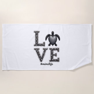 Grandma Turtle - Love Mimi Life Sea Turtle, Mimi T Beach Towel