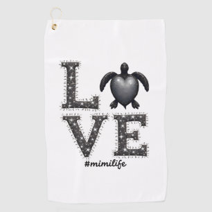 Grandma Turtle - Love Mimi Life Sea Turtle, Mimi T Golf Towel