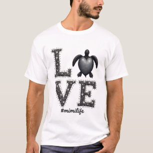Grandma Turtle - Love Mimi Life Sea Turtle, Mimi T T-Shirt