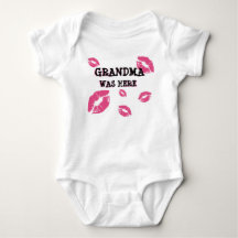 GRANDMA WAS HERE BABY KISSES