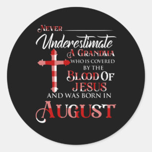 Grandma Who Covered By The Blood Of Jesus August Classic Round Sticker