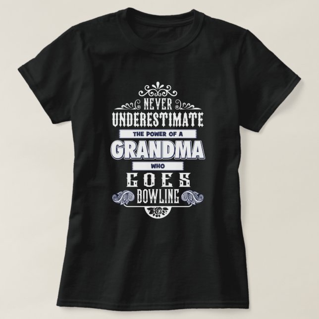 Grandma who Goes Bowling T-Shirt (Design Front)