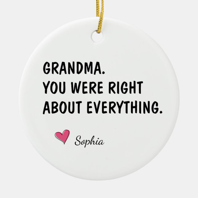 Grandma You Were Right About Everything Ceramic Tree Decoration (Front)
