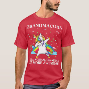 Grandmacorn Like A Normal Grandma Unicorn Funny Un T-Shirt