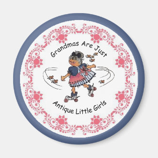 Grandmas Are Just Antique Little Girls Magnet