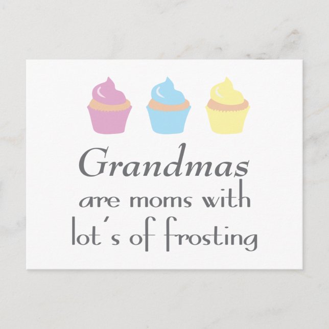 Grandmas Are Moms With Lots of Frosting Postcard (Front)
