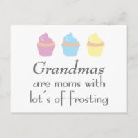 Grandmas Are Moms With Lots of Frosting