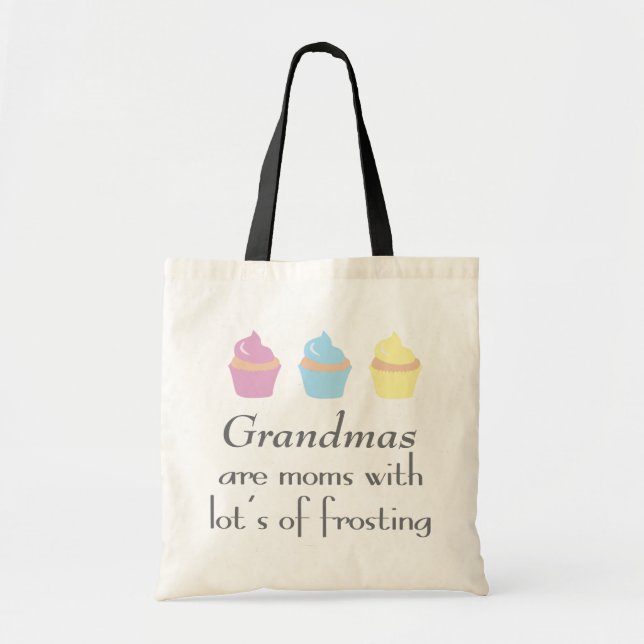 Grandmas Are Moms With Lots of Frosting Tote Bag (Front)