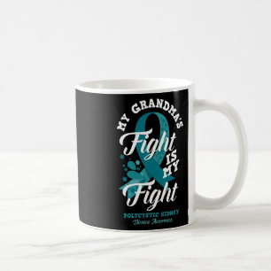 Grandma's Fight Is My Fight Polycystic Kidney Dise Coffee Mug