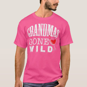 Grandmas Gone Wild Funny Wine Drinking T-Shirt