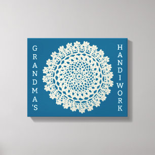 GRANDMA'S HANDIWORK CANVAS PRINT