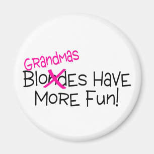 Grandmas Have More Fun Magnet