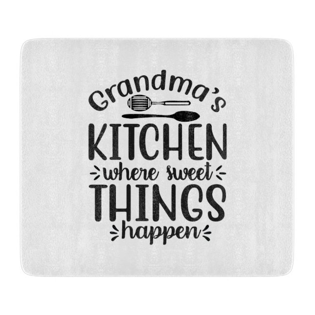 Grandmas kitchen, where sweet things happen cutting board (Front)