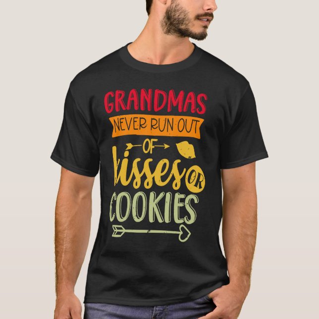 Grandmas Never Run Out Of Kisses Or Cookies Fun Gr T-Shirt (Front)