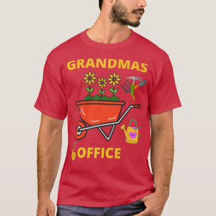 Grandmas Office funny gardening garden for men or T-Shirt