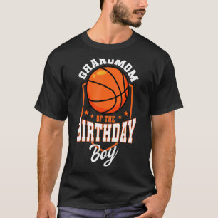 Grandmom Of The Birthday Boy Basketball Theme Bday T-Shirt
