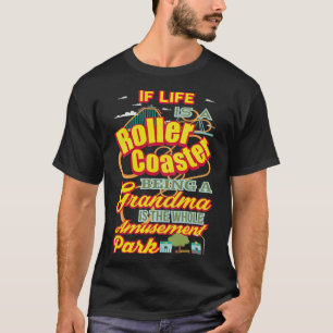 Grandmother Gift If Life is a Roller brand cowboy T-Shirt