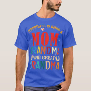 Grandmother Happiness Being A Mum Grandma And Grea T-Shirt