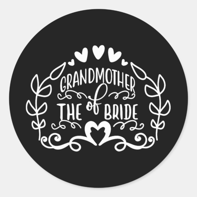 Grandmother Of The Bride Tees Wedding Anniversary  Classic Round Sticker (Front)