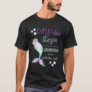Grandpa 1st Birthday Mermaid Oneder The Sea Family T-Shirt