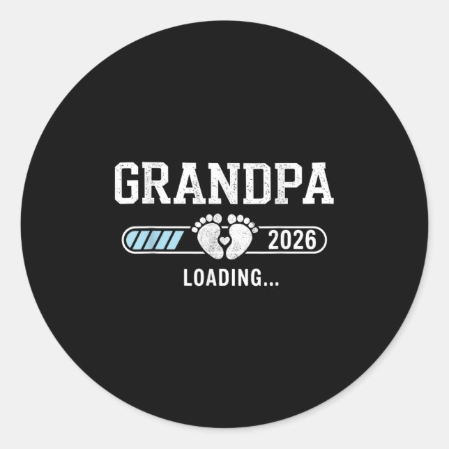 Grandpa 2026 Loading  Classic Round Sticker (Front)