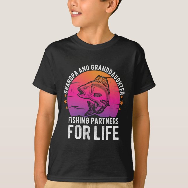 Grandpa And Granddaughter Fishing Partners For Lif T-Shirt (Front)