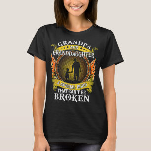 Grandpa and Granddaughter special bond that can't  T-Shirt