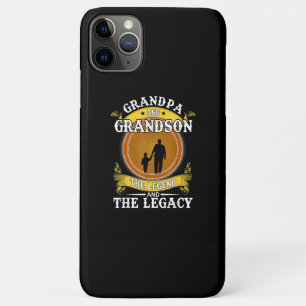 Grandpa And Grandson The Legend And The Legacy iPhone 11 Pro Max Case