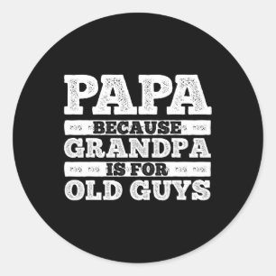 Grandpa Art For Men Grandfather Papa Parent Father Classic Round Sticker